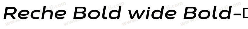 Reche Bold wide Bold字体转换